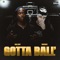 Gotta Ball (feat. 180 Cruz) - BalloutTheCeo lyrics