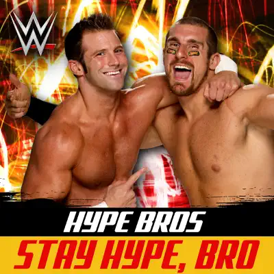 WWE: Stay Hype, Bro (Hype Bros) - Single - CFO$