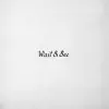 Wait & See - EP album lyrics, reviews, download