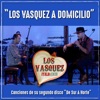 Los Vasquez a Domicilio: Canciones del Segundo Disco de Sur a Norte - EP