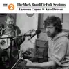 The Mark Radcliffe Folk Sessions: Éamonn Coyne & Kris Drever - Single album lyrics, reviews, download