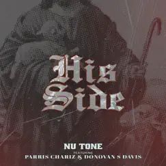 His Side - Single (feat. Parris Chariz & Donovan S Davis) - Single by Nu Tone album reviews, ratings, credits