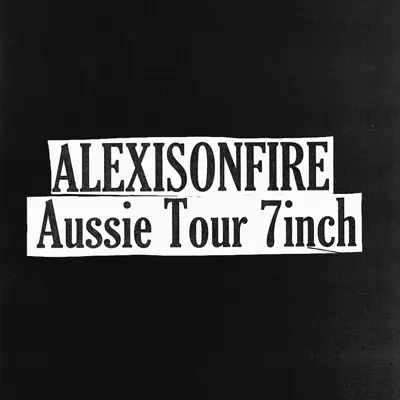 Aussie Tour 7 Inch - Single - Alexisonfire