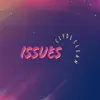 Issues - Single album lyrics, reviews, download