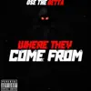 Where They Come From - Single album lyrics, reviews, download