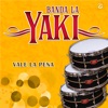 Banda La Yaki - Vale la Pena