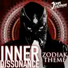 Inner Dissonance (Zodiak's Theme) - Single album lyrics, reviews, download