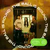 The Ball Is Round (with FIFA OLP) - Single album lyrics, reviews, download