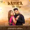 Layika Na Hoyi - Single album lyrics, reviews, download