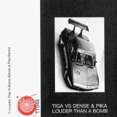 Louder Than a Bomb (Dense & Pika Remix) - Tiga