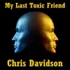 My Last Toxic Friend - Single album lyrics, reviews, download
