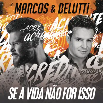 Se a Vida Não For Isso - Single - Marcos e Belutti