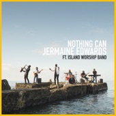 Nothing Can (feat. Island Worship Band) artwork