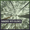 Immerse into Silence – Stress Relief, Sleeping Trouble, Calming Yoga Music, Peace & Harmony, Nature Sound - Calm Music Masters Relaxation