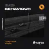 Bad Behaviour (feat. Mingue) - Single album lyrics, reviews, download