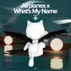 Airplanes x What's My Name - Remake Cover song lyrics