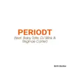 Periodt - Single (feat. Baby Tate, Dj Sliink & Reginae Carter) - Single album lyrics, reviews, download