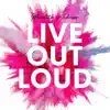 Stream & download Live out Loud - Single
