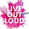 Live out Loud - Single