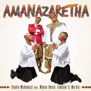 AmaNazaretha (feat. Mbuso Khoza, FamSoul & Ma-Arh) - Single