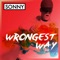 Wrongest Way - Sonny lyrics