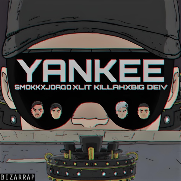 Yankee (feat. Big Deiv & Bizarrap) - Single - Joaqo, Smokk & LIT killah