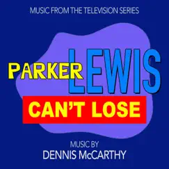 Parker Lewis Can't Lose (Music from the Television Series) by Dennis McCarthy album reviews, ratings, credits