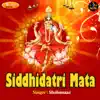 Siddhidatri Mata - Single album lyrics, reviews, download