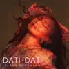 Dati-Dati - Single album lyrics, reviews, download