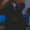 Good Karma - Single album lyrics, reviews, download