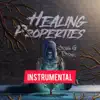 Healing Properties (Instrumental) - Single album lyrics, reviews, download