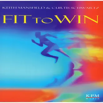 Fit to Win by Curtis Schwartz & Keith Mansfield album reviews, ratings, credits