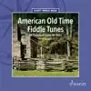 American Old Time Fiddle Tunes - 98 Traditional Pieces for Violin album lyrics, reviews, download