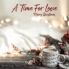 A Time for Love (Merry Christmas) - Single, 2022