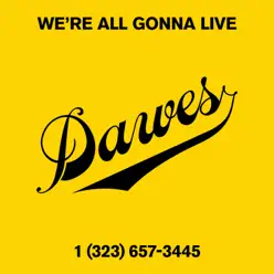 We're All Gonna Live (Live) - Dawes