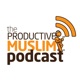 The Productive Muslim Podcast