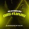 Stream & download Alucinação dos Fluxos (feat. Mc Vuk Vuk) - Single