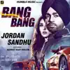 Bang Bang (feat. Navneet Kaur Dhillon) - Single album lyrics, reviews, download