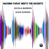 Massimo Faraò Meets the Bassists - Massimo Faraò, Nicola Barbon & Aldo Zunino