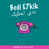 Bedi e7kik / بدي احكيك (Remix by DJ JO MK) artwork