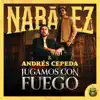 Jugamos Con Fuego - Single album lyrics, reviews, download