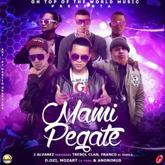 Mami Pegate (feat. Franco El Gorila, Trebol Clan, Dozi, Mozart La Para & Anonimus) by J Álvarez song reviws