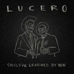 Lucero - At the Show