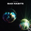 Bad Habits - Single