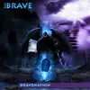 BraveNation - Single album lyrics, reviews, download