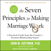The Seven Principles for Making Marriage Work - John M. Gottman Ph.D.