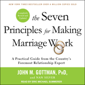 The Seven Principles for Making Marriage Work - John M. Gottman Ph.D.