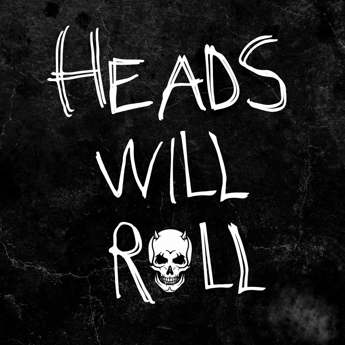 Heads will roll a trak