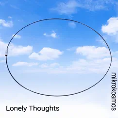 Lonely Thoughts (Acoustic) - Single by Mikrokosmos album reviews, ratings, credits