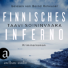 Finnisches Inferno - Arto Ratamo ermittelt, Band 2 (Ungekürzt) - Taavi Soininvaara